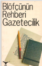 Blöfçünün rehberi gazetecilik