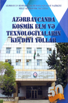 Azərbaycanda kosmik elm və texnologiyaların keçdiyi yollar