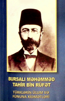 Bursalı Məhəmməd Tahir bin Rüfət Türklərin ülum və fünuna xidmətləri