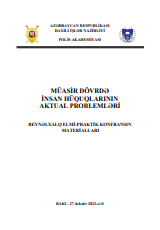 Müasir dövrd insan hüquqlarinin aktual problemləri Beynəlxalq elmi-praktik konfransin materiallari