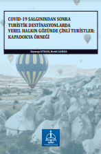 COVID-19 SALGININDAN SONRA TURİSTİK DESTİNASYONLARDA YEREL HALKIN GÖZÜNDE ÇİNLİ TURİSTLER: KAPADOKYA ÖRNEĞİ