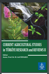 CURRENT AGRICULTURAL STUDIES in TÜRKİYE RESEARCH and REVIEWS II