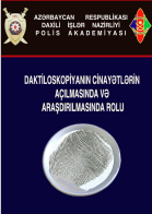 DAKTİLOSKOPİYANIN JİNAYƏTLƏRİN AÇILMASINDA VƏ ARAŞDIRILMASINDA ROLU Dərs vəsaiti