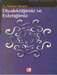 Diyalektiğimiz ve estetiğimiz