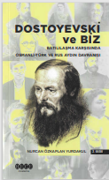 Dostoyevski ve biz