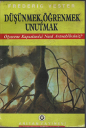 Düşünmek, öğrenmek, Unutmak