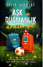 Aşk ve düşmanlık arasında 