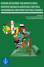 ECONOMIC DEVELOPMENT AND GROWTH IN AFRICA: INNOVATIVE RESEARCH IN AGRICULTURE, STRUCTURAL TRANSFORMATION, EMPLOYMENT AND PUBLIC ECONOMICS 