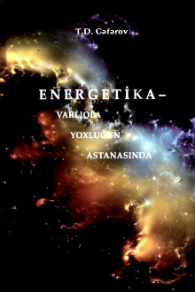 Energetika: varlıqla, yoxluğun astanasında