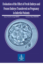 Evaluation of the Effect of Fresh  Embryo and  Frozen Embryo Transferred on  Pregnancy in Infertile Patients