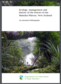 Ecology, management and history of the forests of the Mamaku Plateau, New Zealand An annotated bibliography