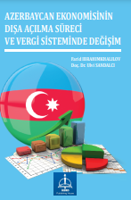 AZERBAYCAN EKONOMİSİNİN DIŞA AÇILMA SÜRECİ VE VERGİ SİSTEMİNDE DEĞİŞİM