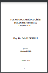TURAN UYGARLIĞINA GİRİŞ: TURAN MEFKURESİ VE TANRICILIK