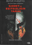 Taş devrinden bugüne şiddet ve eşitsizliğin tarihi