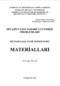RİYAZİYYATIN NƏZƏRİ VƏ TƏTBİQİ  PROBLEMLƏRİ BEYNƏLXALQ ELMİ KONFRANSIN MATERİALLARI