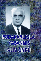 Fədakarlıqla yaşanmış alim ömrü (Məcid Əhəd oğlu Mərdanov-90) 