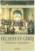 Felsefeye giriş: Hikmetin yapıtaşları