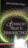 Advanced high Tc Ferroelectrics