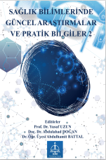 SAĞLIK BİLİMLERİNDE GÜNCEL  ARAŞTIRMALAR VE PRATİK BİLGİLER 2
