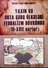 Yaxın və Orta Şərq ölkələri feodalizm dövründə (III-XVII əsrlər)