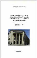 MƏDƏNİYYƏT VƏ İNCƏSƏNƏTİMİZİN MƏBƏDGAHI ADMİU - 90