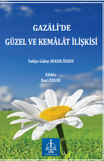 Gazâlî’ De Güzel Ve Kemâlât İlişkisi