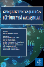 GENÇLİKTEN YAŞLILIĞA EĞİTİMDE YENİ YAKLAŞIMLAR