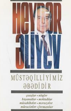 Müstəqilliyimiz əbədidir: qırx birinci kitab: sentyabr, 2002 - oktyabr, 2002