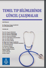 TEMEL TIP BİLİMLERİNDE GÜNCEL ÇALIŞMALAR