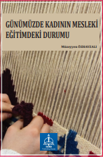 GÜNÜMÜZDE KADININ MESLEKİ EĞİTİMDEKİ DURUMU