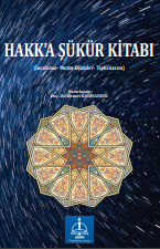HAKK'A ŞÜKÜR KİTABI (İnceleme - Metin -Dizinler - Tıpkıbasım)