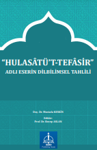 “HULASÂTÜ’T-TEFÂSİR” ADLI ESERİN DİLBİLİMSEL TAHLİLİ