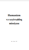 Humanizm və xeyirxahlıq missiyası