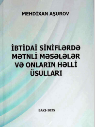 İbtidai siniflərdə mətnli məsələlər və onların həlli üsulları