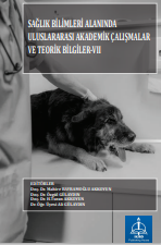SAĞLIK BİLİMLERİ ALANINDA ULUSLARARASI  AKADEMİK ÇALIŞMALAR VE TEORİK BİLGİLERi VII
