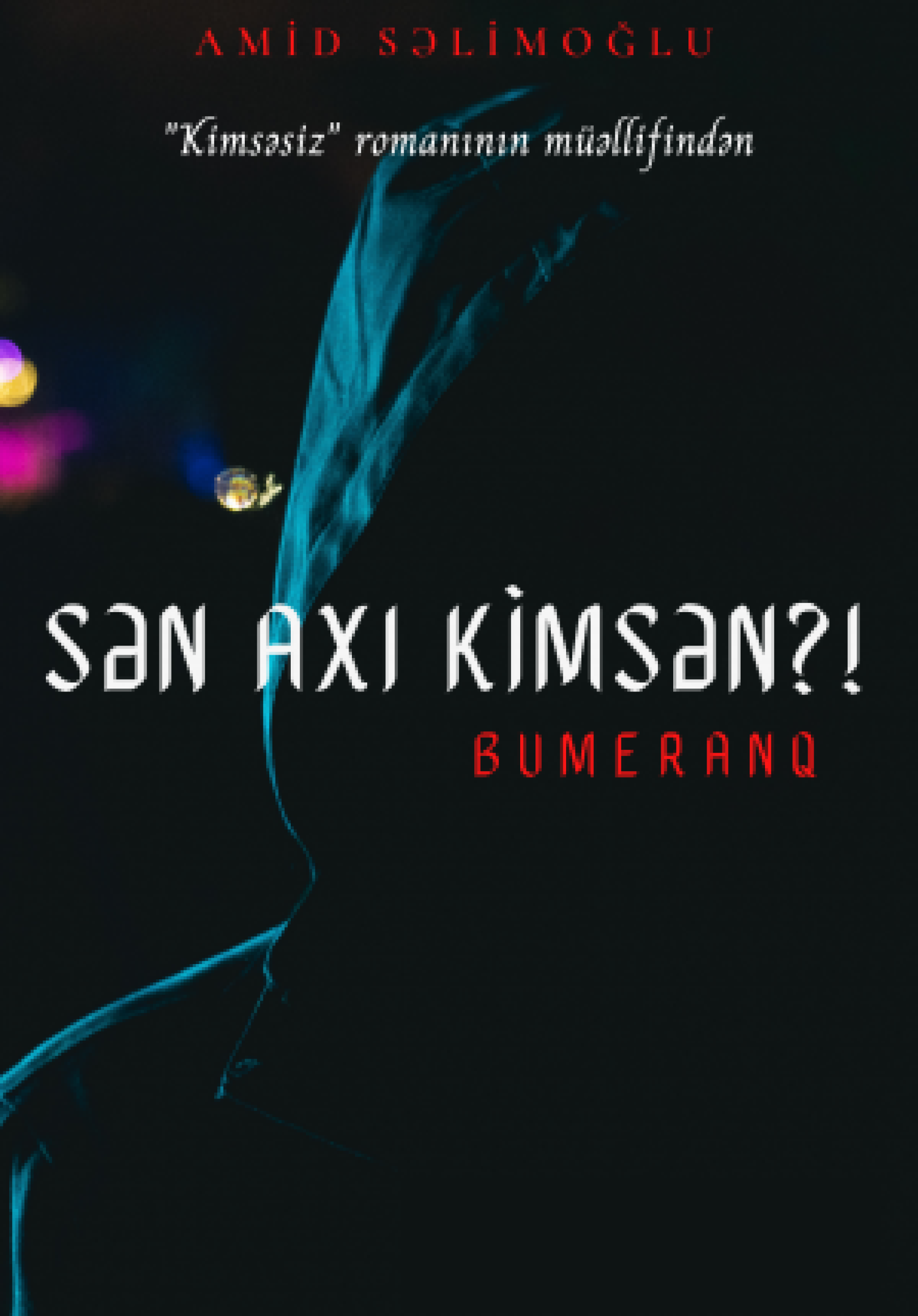 Sən axı kimsən- Bumeranq