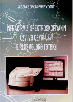 İnfraqırmızı spektroskopiyanın üzvi və qeyri-üzvi birləşmələrə tətbiqi. Elmi əməkdaşlar, müəllimlər və tələbələr üçün elmi-metodik vəsait