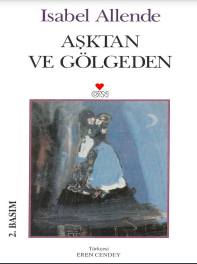 Isabel Allende AŞKTAN VE GÖLGEDEN