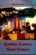 Qədim Gəncə, Yeni Gəncə