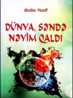Dünya səndə nəyim qaldı