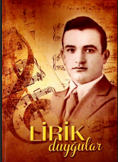 Lirik duyğular (mahnılar, şeirlər, qəzəllər...)