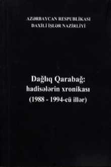 Dağlıq Qarabağ: hadisələrin xronikası (1988- 1994-cü illər)
