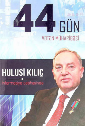 44 gün Vətən Müharibəsi: Hulusi Kılıç informasiya cəbhəsində
