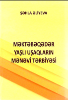 Məktəbəqədər yaşlı uşaqların mənəvi tərbiyəsi
