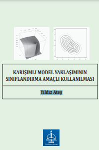 KARIŞIMLI MODEL YAKLAŞIMININ SINIFLANDIRMA AMAÇLI KULLANILMASI