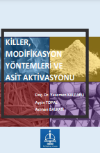 KİLLER, MODİFİKASYON YÖNTEMLERİ VE ASİT AKTİVASYONU