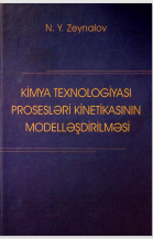 Kimya texnologiyası prosesləri kinetikasının modelləşdirilməsi. 