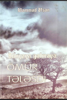 Dünyaya gəlməyə ömür tələsdi