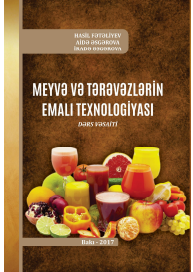 Meyvə və tərəvəzlərin emalı texnologiyası. Dərs vəsaiti