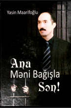 Ana, Məni Bağışla Sən